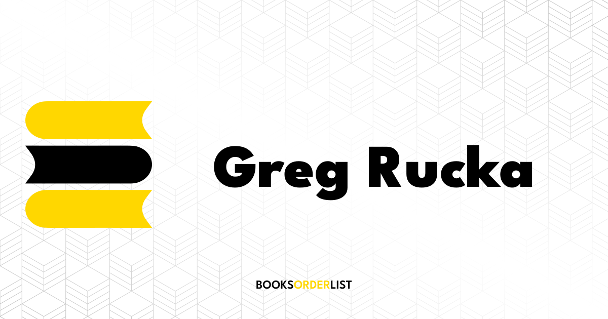 Greg Rucka Books in Order | Books Order List